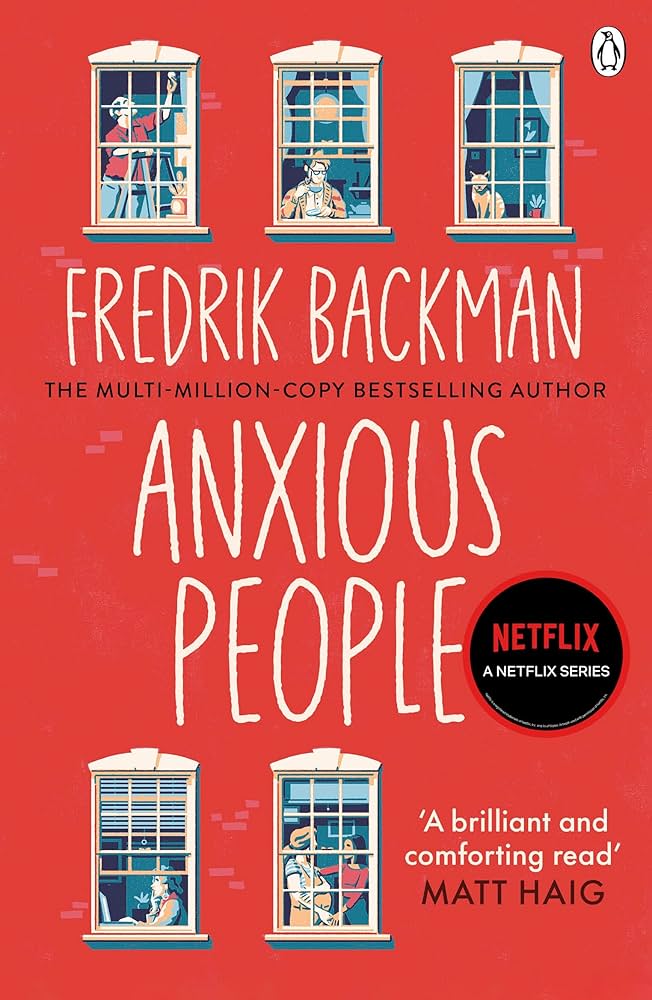Anxious People: The No 1 New York Times Bestseller, Now A Netflix Tv Series